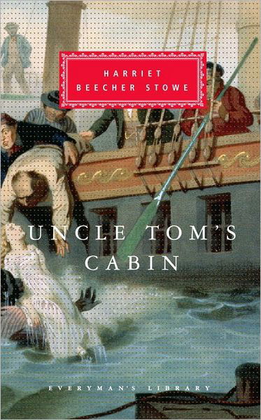 Cover for Harriet Beecher Stowe · Uncle Tom's Cabin (Everyman's Library, 206) (Gebundenes Buch) (1995)