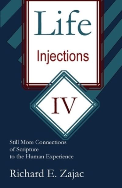 Life Injections - Richard Zajac - Books - Parson's Porch - 9780692424650 - October 1, 2020