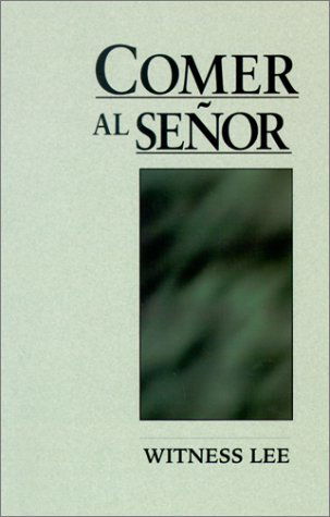 Cover for Witness Lee · Comer Al Senor = Eating the Lord (Paperback Book) [Spanish edition] (2001)