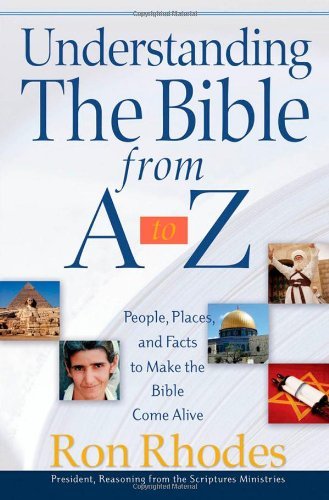 Cover for Ron Rhodes · Understanding the Bible from a to Z: People, Places, and Facts to Make the Bible Come Alive (Pocketbok) (2006)