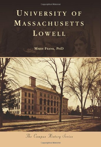 University of Massachusetts Lowell (Campus History) - Marie Frank  Phd - Books - Arcadia Publishing - 9780738575650 - February 13, 2012