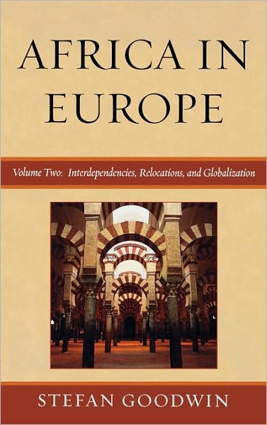 Cover for Stefan Goodwin · Africa in Europe: Interdependencies, Relocations, and Globalization (Hardcover Book) (2008)
