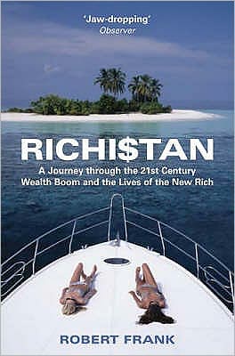 Cover for Robert Frank · Richistan: A Journey Through the 21st Century Wealth Boom and the Lives of the New Rich (Paperback Book) (2008)