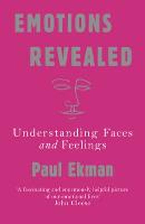 Cover for Ekman, Prof Paul (Professor of Psychology) · Emotions Revealed: Understanding Faces and Feelings (Pocketbok) (2004)