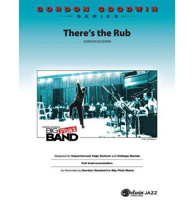 Cover for Gordon Goodwin · Theres the Rub Jazz Ensemble (N/A) (2002)