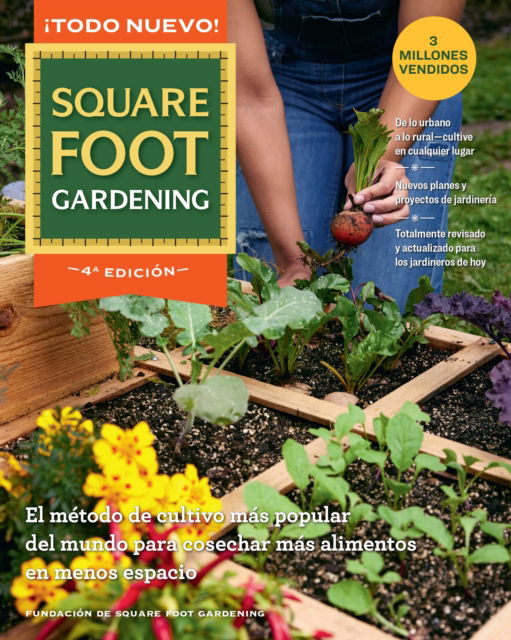 All New Square Foot Gardening - Spanish Edition: La tecnica de cultivo mas popular del mundo para cosechar MAS alimentos en menos espacio - Square Foot Gardening Foundation - Kirjat - Cool Springs Press - 9780760396650 - torstai 1. toukokuuta 2025