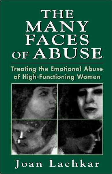 Cover for Joan Lachkar · The Many Faces of Abuse: Treating the Emotional Abuse of High-Functioning Women (Gebundenes Buch) (1998)