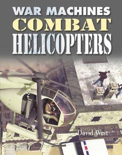 Cover for David West · Combat Helicopters (Innbunden bok) (2019)