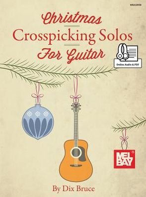 Cover for Dix Bruce · Christmas Crosspicking Solos: Bluegrass Christmas Solos for Guitar in Crosspicking Style (Bog) (2017)