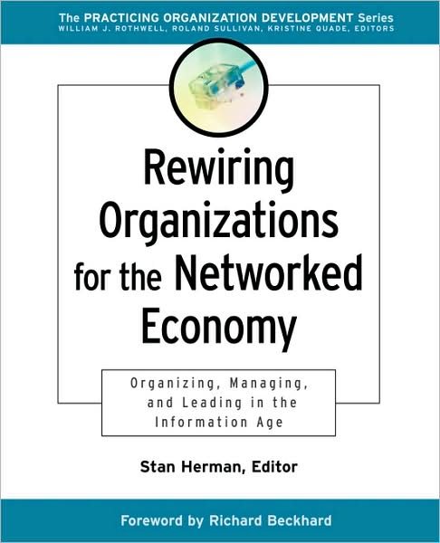 Cover for SM Herman · Rewiring Organizations for the Networked Economy: Organizing, Managing, and Leading in the Information Age - J-B O-D (Organizational Development) (Paperback Bog) (2002)