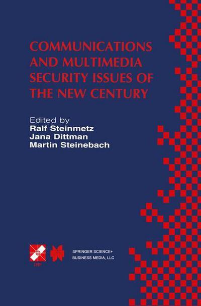 Communications and Multimedia Security Issues of the New Century: IFIP TC6 / TC11 Fifth Joint Working Conference on Communications and Multimedia Security (CMS'01) May 21-22, 2001, Darmstadt, Germany - IFIP Advances in Information and Communication Techno - Ralf Steinmetz - Books - Springer - 9780792373650 - May 31, 2001