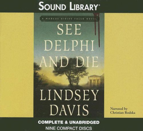 Cover for Lindsey Davis · See Delphi and Die (Sound Library) (Audiobook (CD)) (2006)