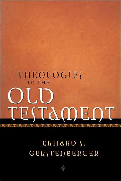 Cover for Erhard S. Gerstenberger · Theologies in the Old Testament (Paperback Bog) [Fortress Press Ed edition] (2002)