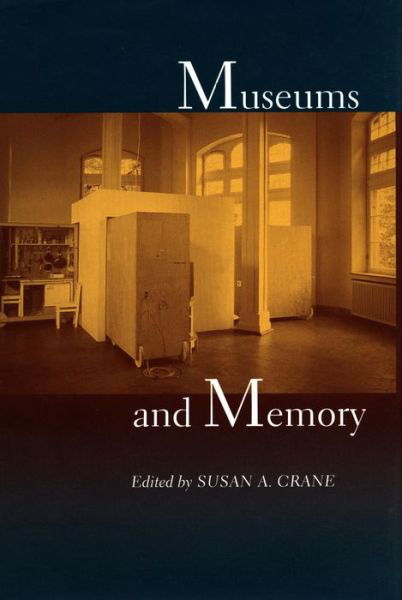Cover for Susan A. Crane · Museums and Memory - Cultural Sitings (Paperback Book) (2000)