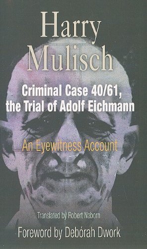 Criminal Case 4061 the Trial of Adolf Ei - Harry Mulisch - Books - PENNSYLVANIA UNIVERSITY PRESS - 9780812220650 - April 24, 2009