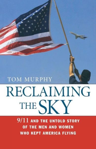 Cover for Tom Murphy · Reclaiming the Sky (Book) (2006)