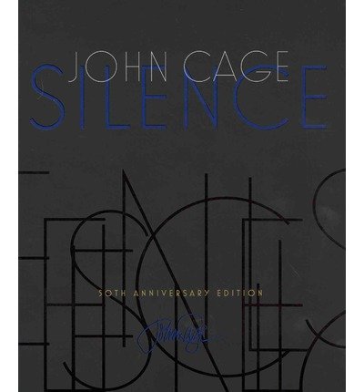Cover for John Cage · Silence: Lectures and Writings, 50th Anniversary Edition (Paperback Bog) [50 Anv edition] (2013)