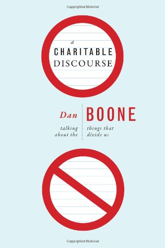 Cover for Dan Boone · A Charitable Discourse: Talking About the Things That Divide Us (Pocketbok) (2011)