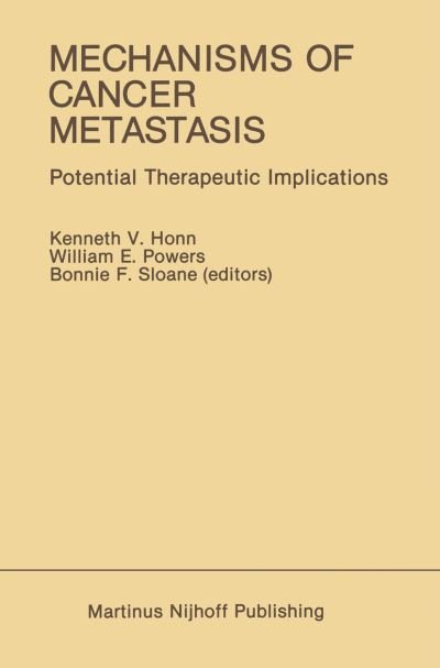 Cover for Honn · Mechanisms of Cancer Metastasis: Potential Therapeutic Implications - Developments in Oncology (Hardcover bog) [1986 edition] (1985)