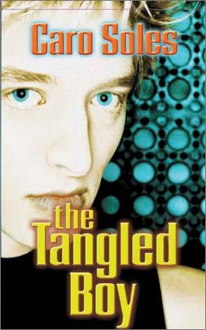 Cover for Caro Soles · The Tangled Boy (Paperback Book) (2002)