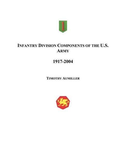 Cover for Timothy Aumiller · Infantry Division Components of the US Army (Paperback Book) (2004)