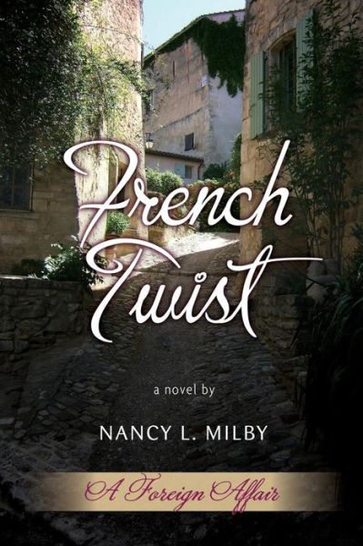 Cover for Nancy L Milby · French Twist (Paperback Book) (2015)