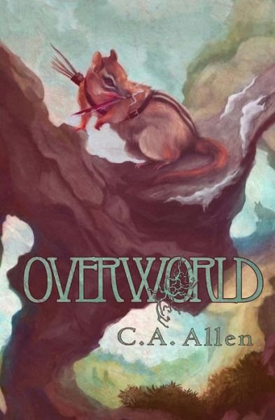 Cover for C a Allen · Overworld (Paperback Book) (2015)