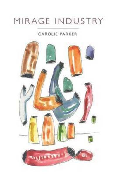 Cover for Carolie Parker · Mirage Industry (Paperback Book) (2016)