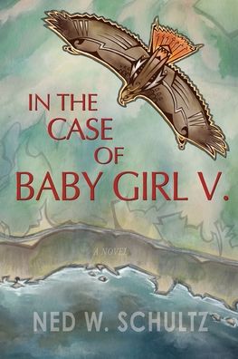 Cover for Ned W Schultz · In the Case of Baby Girl V. (Paperback Book) (2020)