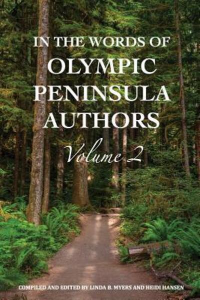 Cover for Heidi Hansen · In The Words of Olympic Peninsula Authors Volume 2 (Taschenbuch) (2018)