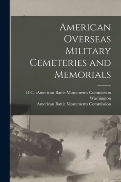 Cover for D C American Battle Mon Washington · American Overseas Military Cemeteries and Memorials (Paperback Book) (2021)