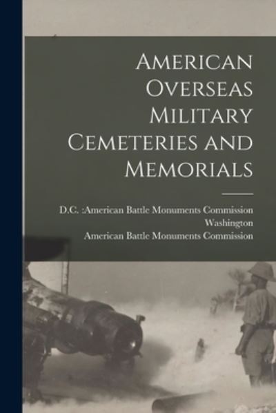 Cover for D C American Battle Mon Washington · American Overseas Military Cemeteries and Memorials (Taschenbuch) (2021)