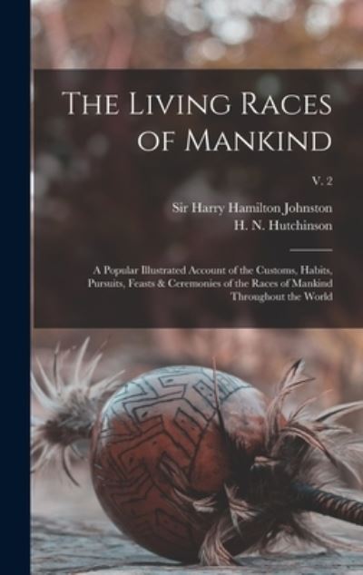 Cover for Sir Harry Hamilton Johnston · The Living Races of Mankind (Hardcover Book) (2021)