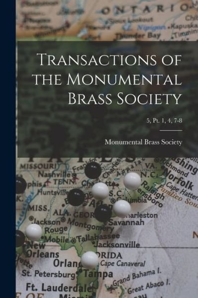 Cover for Eng Monumental Brass Society (London · Transactions of the Monumental Brass Society; 5, pt. 1, 4, 7-8 (Taschenbuch) (2021)