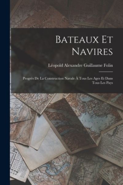 Cover for Léopold Alexandre Guillaume Folin · Bateaux et Navires (Book) (2022)