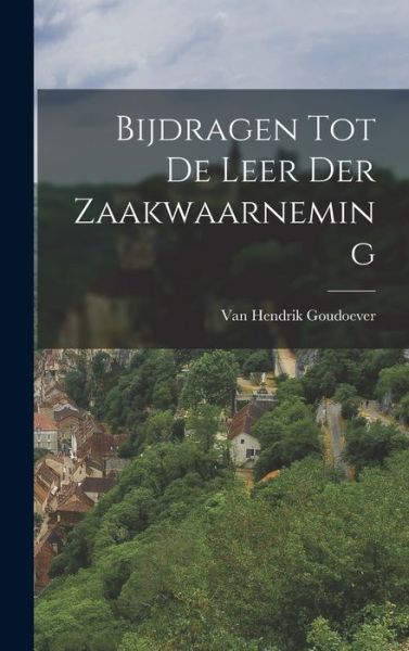 Cover for Van Hendrik Goudoever · Bijdragen Tot de Leer der Zaakwaarneming (Book) (2022)