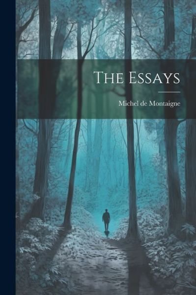 Cover for Michel Montaigne · Essays (Book) (2023)
