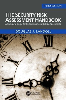 Cover for Landoll, Douglas (Lantego, LLC, Austin, Texas, USA) · The Security Risk Assessment Handbook: A Complete Guide for Performing Security Risk Assessments (Taschenbuch) (2021)