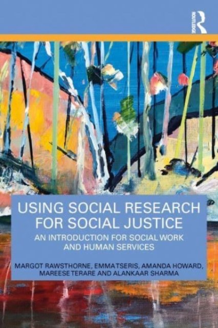 Cover for Margot Rawsthorne · Using Social Research for Social Justice: An Introduction for Social Work and Human Services (Paperback Bog) (2023)