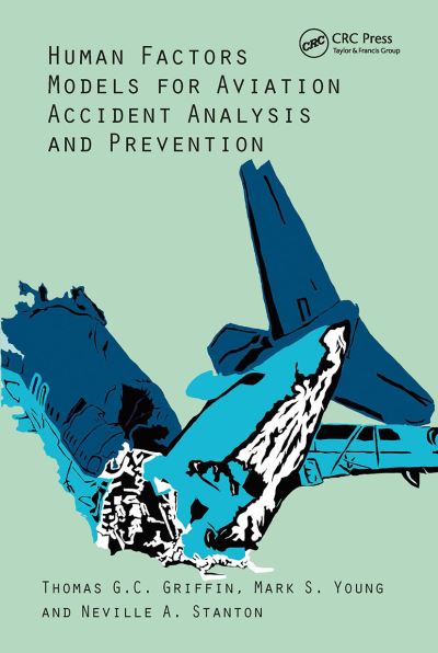 Thomas G.C. Griffin · Human Factors Models for Aviation Accident Analysis and Prevention (Paperback Book) (2024)