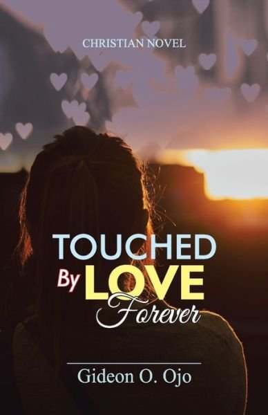 Cover for Ojo O Gideon · Touched by Love Forever (Pocketbok) (2019)