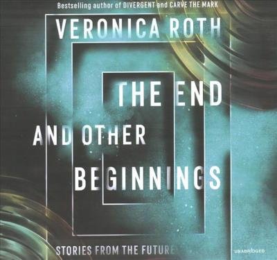 The End and Other Beginnings Lib/E - Veronica Roth - Musik - HarperCollins - 9781094025650 - 1. Oktober 2019