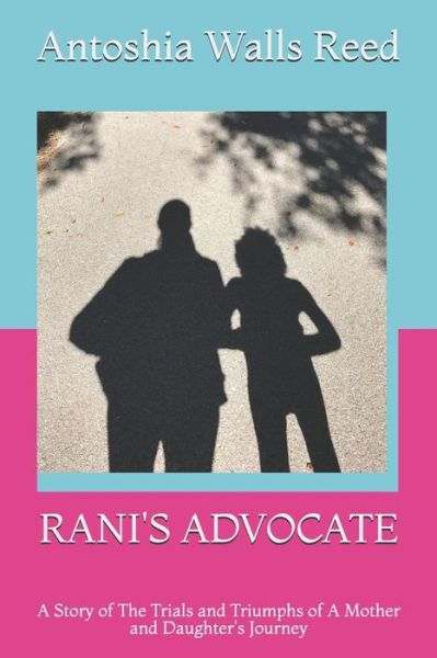 Antoshia N Walls Reed · Rani's Advocate (Paperback Book) (2019)