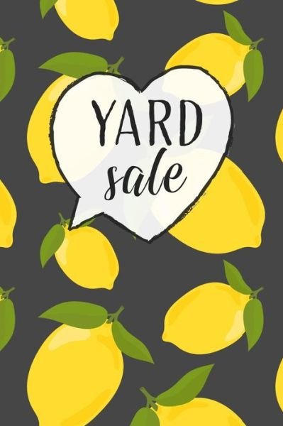 Cover for Dadamilla Design · Yard Sale Specifically designed for Garage, Yard, Estate Sales or Flea Market stands! Keep Track of your business in one place! (Paperback Book) (2019)