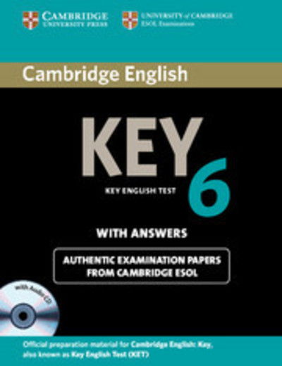 Cover for Cambridge ESOL · Cambridge English Key 6 Self-study Pack (Student's Book with Answers and Audio CD) - KET Practice Tests (Book) (2012)