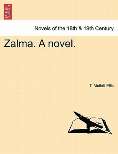 Cover for T Mullett Ellis · Zalma. a Novel. (Paperback Book) (2011)