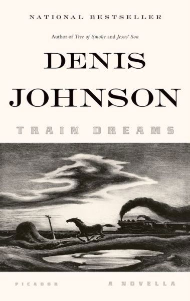 Cover for Denis Johnson · Train Dreams: A Novella (Paperback Book) (2012)