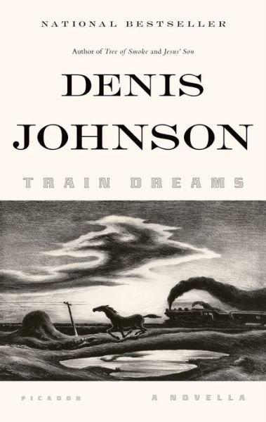 Cover for Denis Johnson · Train Dreams: A Novella (Paperback Book) (2012)