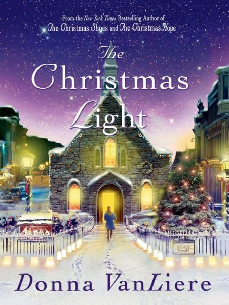 Cover for Donna VanLiere · The Christmas Light: A Novel - Christmas Hope Series (Hardcover Book) (2014)