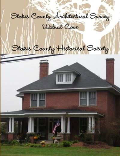 Cover for Stokes County Historical Society · Stokes County Architectural Survey (Taschenbuch) (2012)